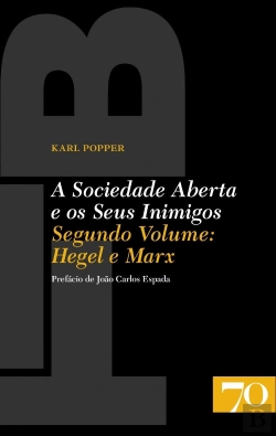 Bertrand.pt - A Sociedade Aberta e os Seus Inimigos - Segundo Volume: Hegel e Marx