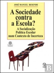 A Sociedade Contra a Escola?