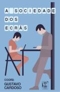 A Sociedade dos Ecrãs