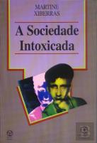 A Sociedade Intoxicada