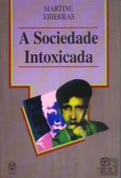 A Sociedade Intoxicada