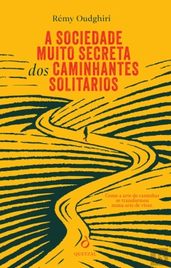 Bertrand.pt - A Sociedade Muito Secreta dos Caminhantes Solitários