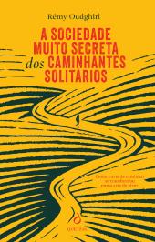 A Sociedade Muito Secreta dos Caminhantes Solitários