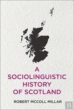 Bertrand.pt - A Sociolinguistic History Of Scotland