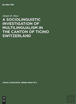 Bertrand.pt - A Sociolinguistic Investigation Of Multilingualism In The Canton Of Ticino Switzerland