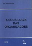 A Sociologia das Organizações