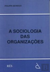 A Sociologia das Organizações