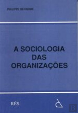 Bertrand.pt - A Sociologia das Organizações