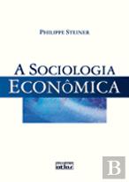 A Sociologia Econômica