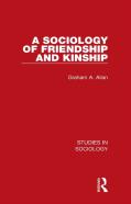 A Sociology Of Friendship And Kinship