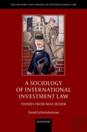 A Sociology Of International Investment Law