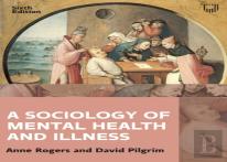 A Sociology Of Mental Health And Illness 6e