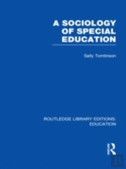 Bertrand.pt - A Sociology Of Special Education (Rle Edu M)