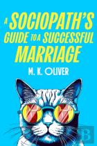 A Sociopathâ€™S Guide To A Successful Marriage