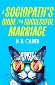 A Sociopathâ€™S Guide To A Successful Marriage