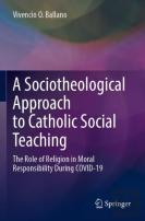 A Sociotheological Approach To Catholic Social Teaching
