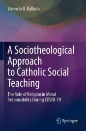 A Sociotheological Approach To Catholic Social Teaching