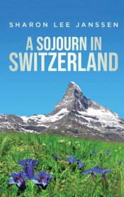 A Sojourn In Switzerland