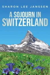A Sojourn In Switzerland