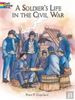 Bertrand.pt - A Soldier'S Life In The Civil War