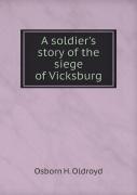 A Soldier'S Story Of The Siege Of Vicksburg