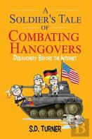A Soldier'S Tale Of Combating Hangovers