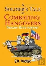 A Soldier'S Tale Of Combating Hangovers