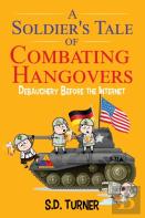 A Soldier'S Tale Of Combating Hangovers