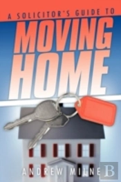 A Solicitor'S Guide To Moving Home