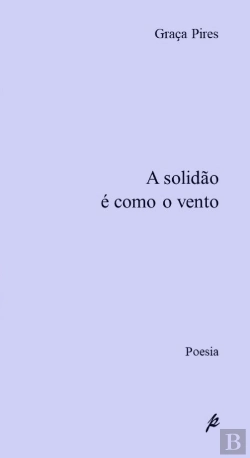 Bertrand.pt - A Solidão é vomo o Vento