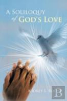 A Soliloquy Of God'S Love