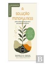 A Solução Mindfulness