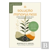 A Solução Mindfulness