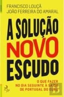 A Solução - Novo Escudo