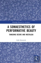 A Somaesthetics Of Performative Beauty