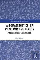 A Somaesthetics Of Performative Beauty