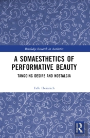 A Somaesthetics Of Performative Beauty