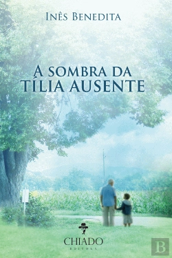 Bertrand.pt - A Sombra da Tília Ausente
