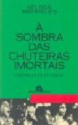 À Sombra das Chuteiras Imortais