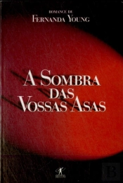 A Sombra Das Vossas Asas