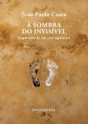 À Sombra do Invisível