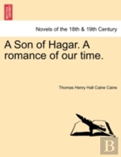 A Son Of Hagar. A Romance Of Our Time.