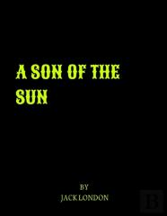 A Son Of The Sun By Jack London