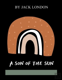 Bertrand.pt - A Son Of The Sun By Jack London