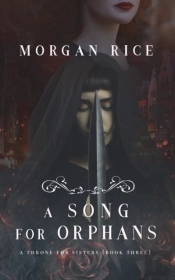 A Song For Orphans (A Throne For Sisters-Book Three)