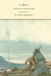 A Song Of The English - Illustrated By W. Heath Robinson