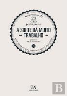 A Sorte Dá Muito Trabalho