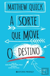A Sorte que Move o Destino