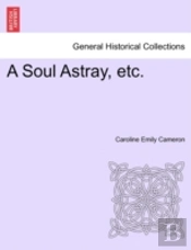 A Soul Astray, Etc.
