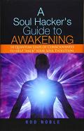 A Soul Hacker'S Guide To Awakening